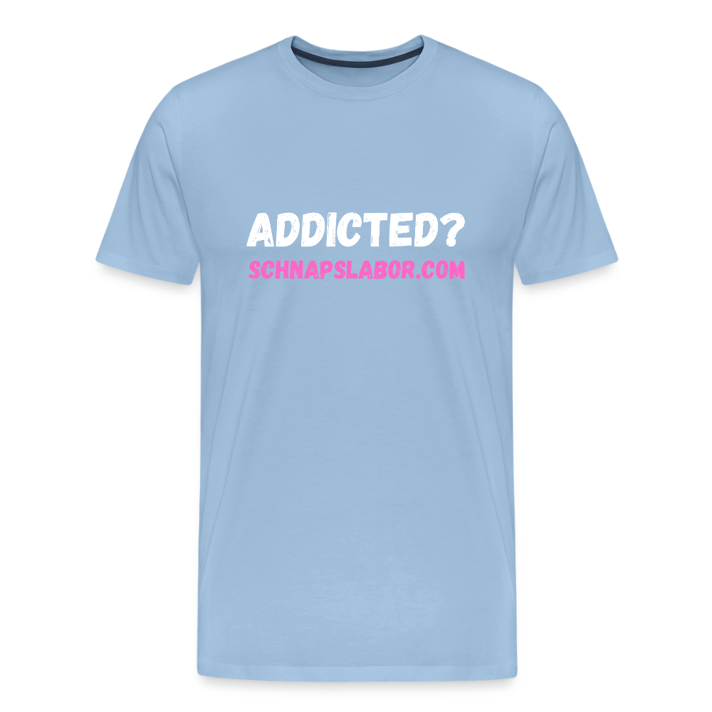 Addicted - Männer Premium T-Shirt - Sky