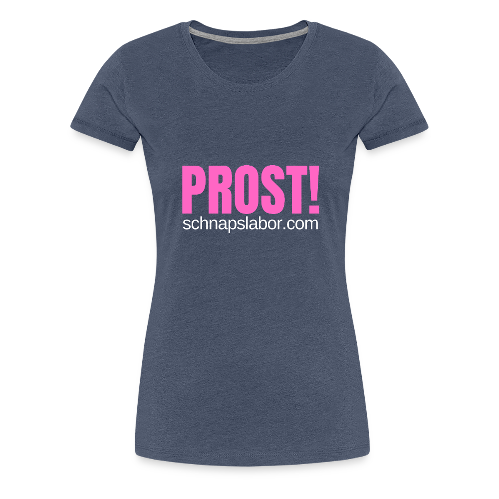 Prost - Frauen Premium T-Shirt - Blau meliert