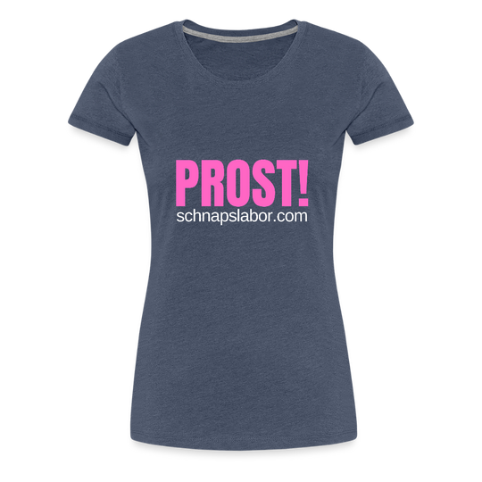Prost - Frauen Premium T-Shirt - Blau meliert