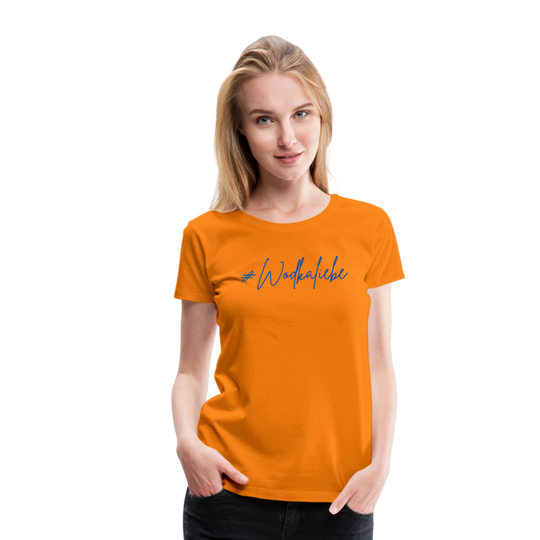 #Wodkaliebe - Frauen Premium T-Shirt - Orange