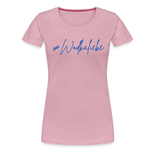 #Wodkaliebe - Frauen Premium T-Shirt - Hellrosa