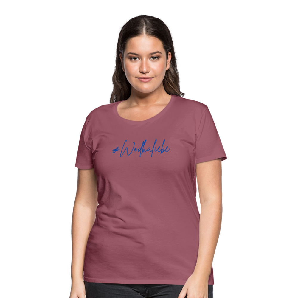 #Wodkaliebe - Frauen Premium T-Shirt - Malve