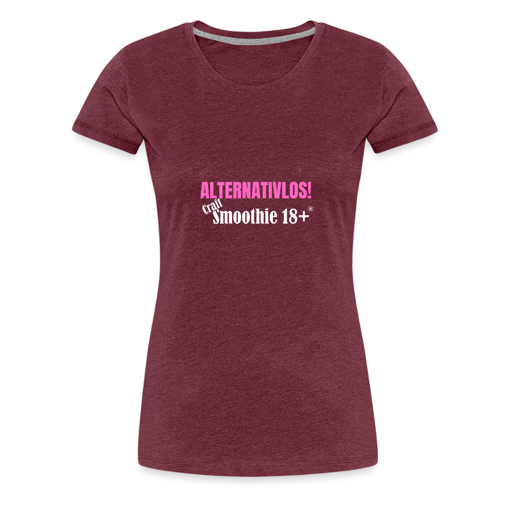 Alternativlos - Frauen Premium T-Shirt - Bordeauxrot meliert