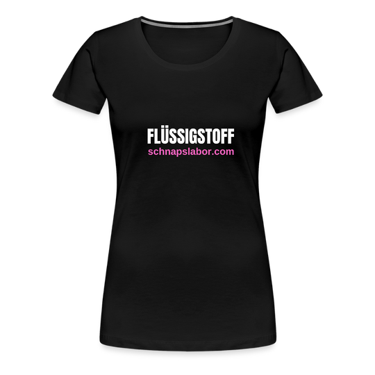 Flüssigstoff - Frauen Premium T-Shirt - Schwarz