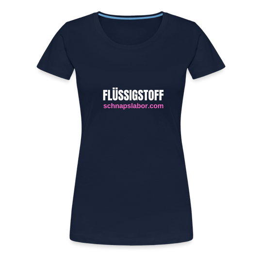 Flüssigstoff - Frauen Premium T-Shirt - Navy