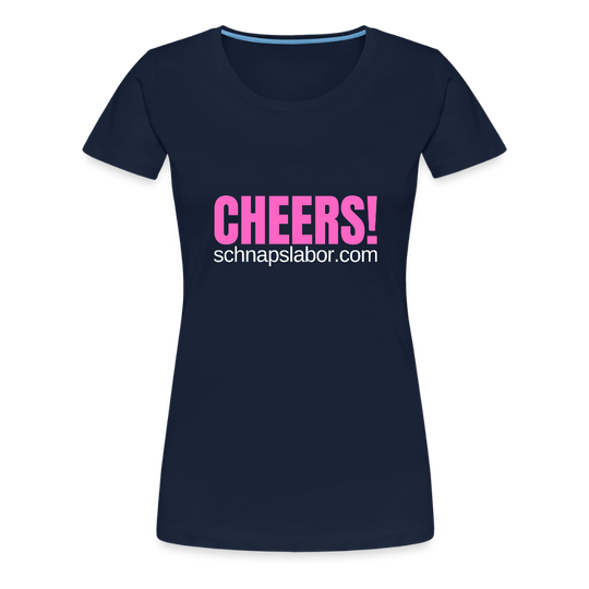 Cheers - Frauen Premium T-Shirt - Navy