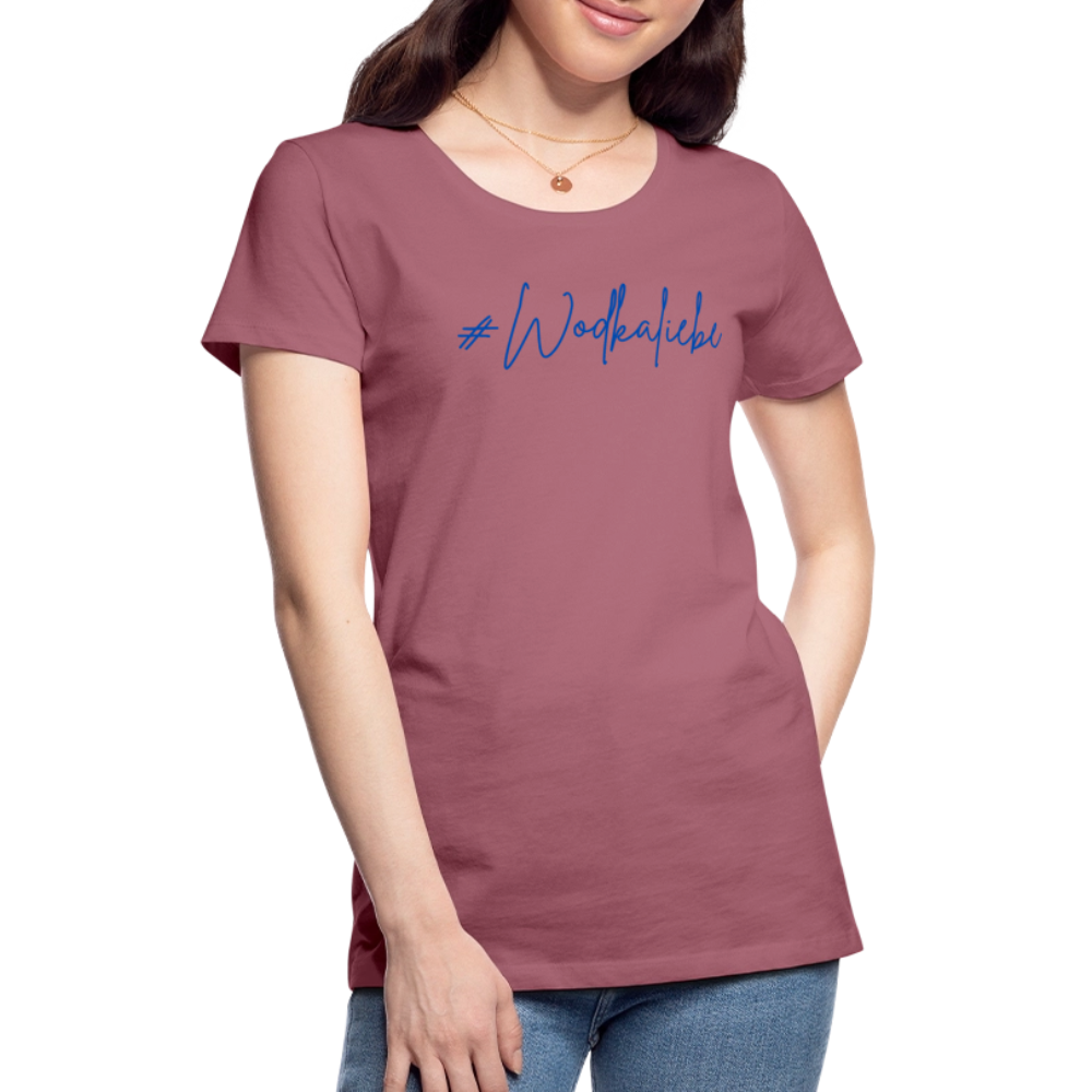 #Wodkaliebe - Frauen Premium T-Shirt - Malve