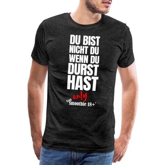 Du bist nicht Du - Männer Premium T-Shirt - Anthrazit