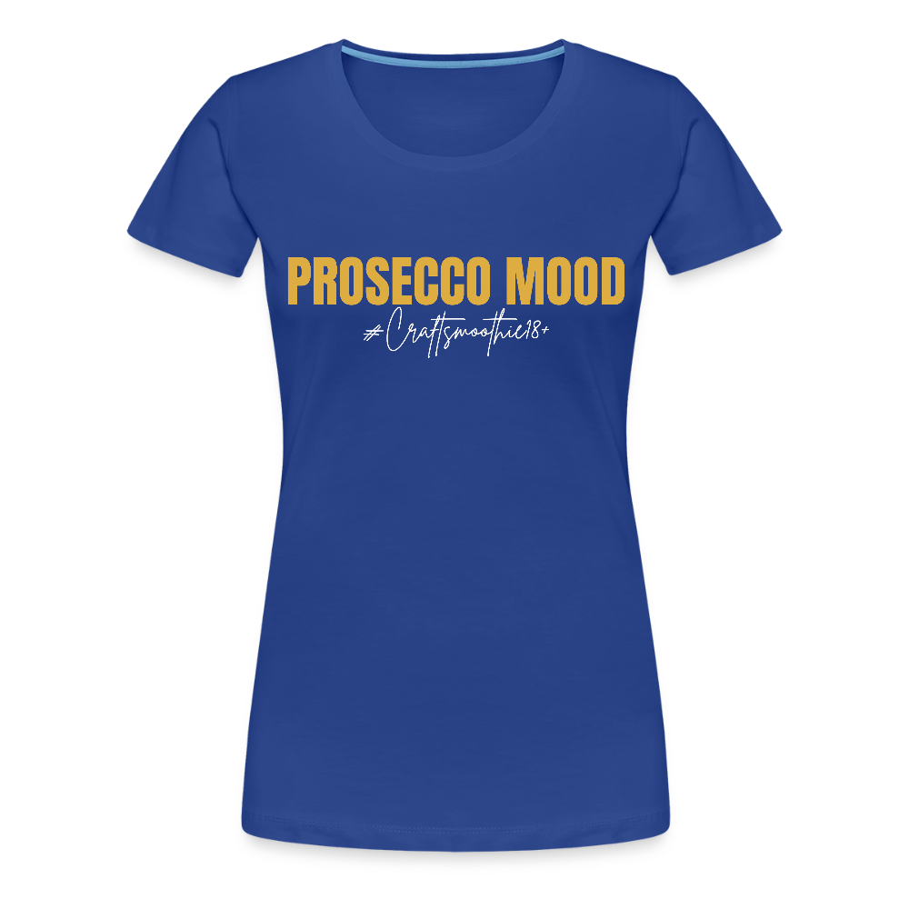 Prosecco Mood - Frauen Premium T-Shirt - Königsblau