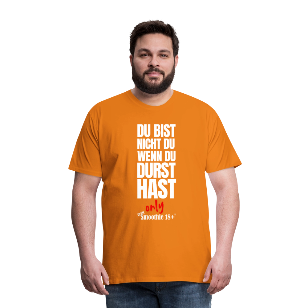 Du bist nicht Du - Männer Premium T-Shirt - Orange