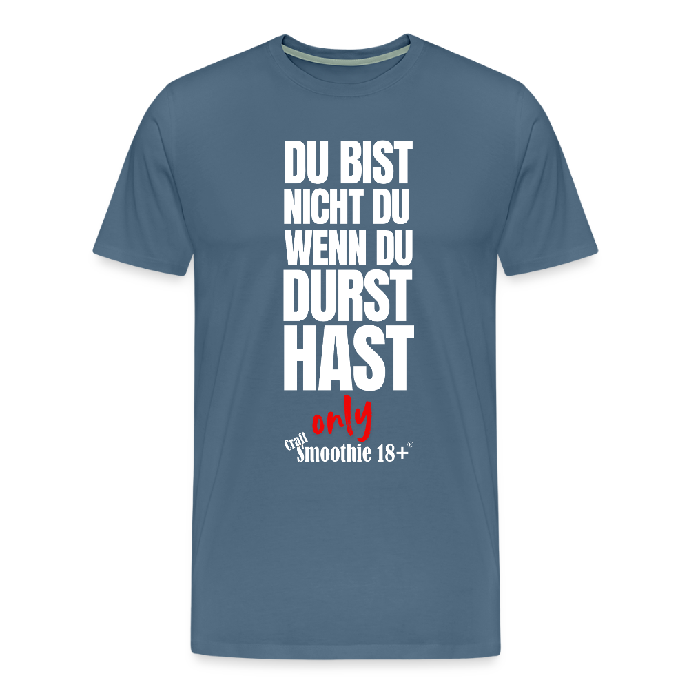 Du bist nicht Du - Männer Premium T-Shirt - Blaugrau