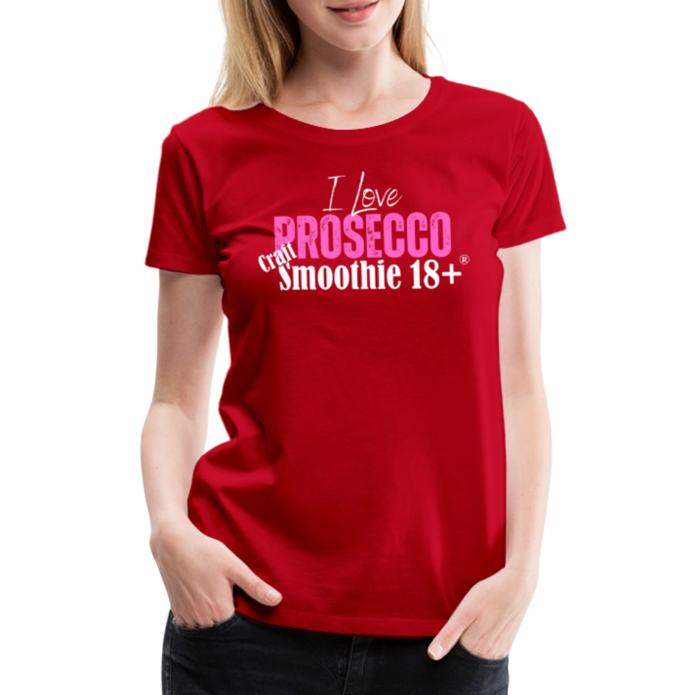 I love Prosecco - Frauen Premium T-Shirt - Rot