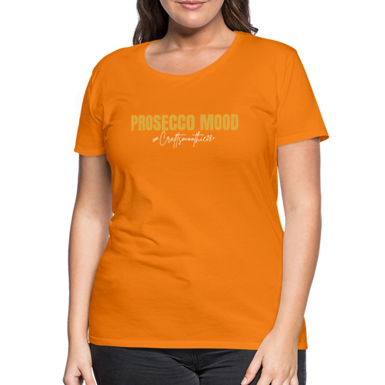 Prosecco Mood - Frauen Premium T-Shirt - Orange