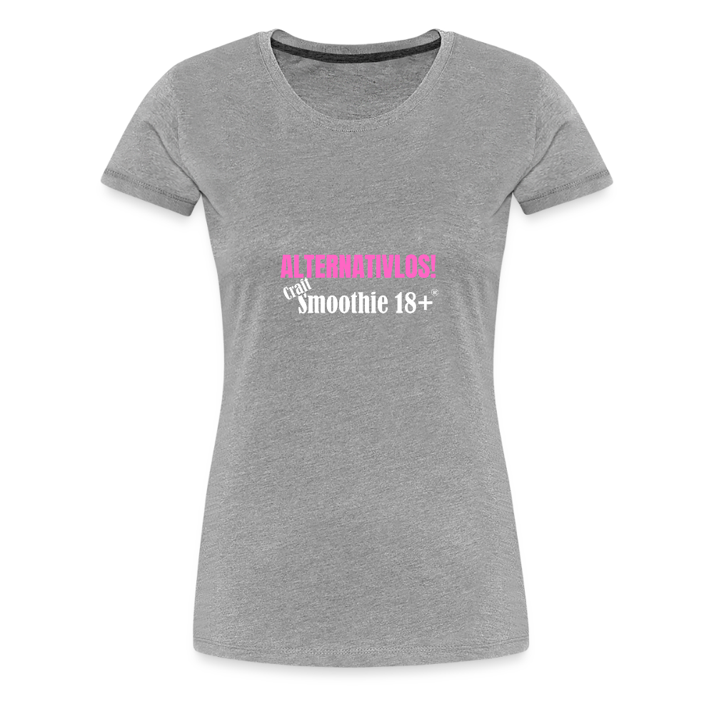 Alternativlos - Frauen Premium T-Shirt - Grau meliert