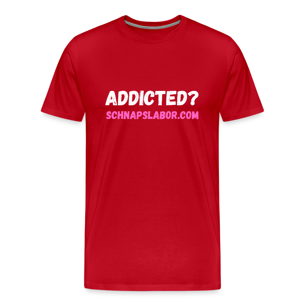Addicted - Männer Premium T-Shirt - Rot