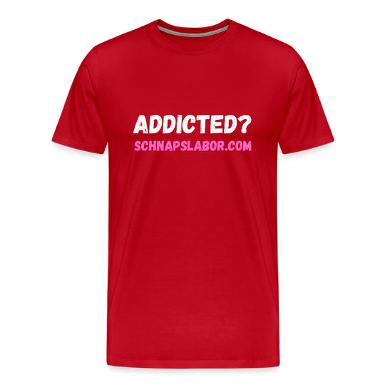 Addicted - Männer Premium T-Shirt - Rot