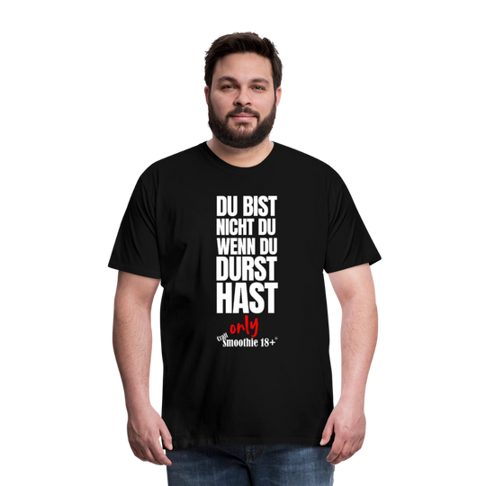 Du bist nicht Du - Männer Premium T-Shirt - Schwarz