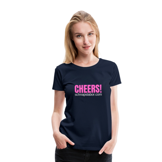 Cheers - Frauen Premium T-Shirt - Navy