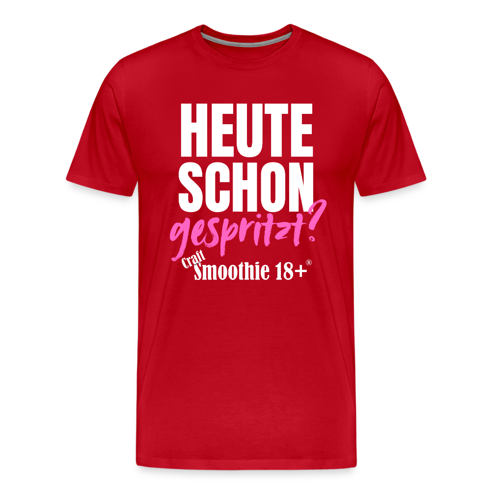 Heute schon gespritzt? - Männer Premium T-Shirt - Rot