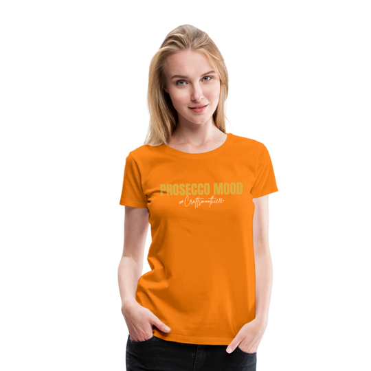 Prosecco Mood - Frauen Premium T-Shirt - Orange