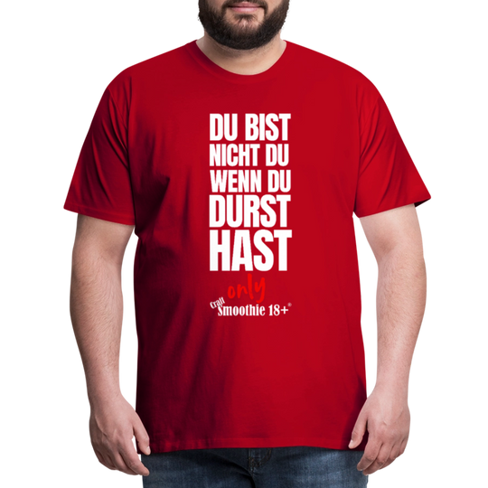 Du bist nicht Du - Männer Premium T-Shirt - Rot