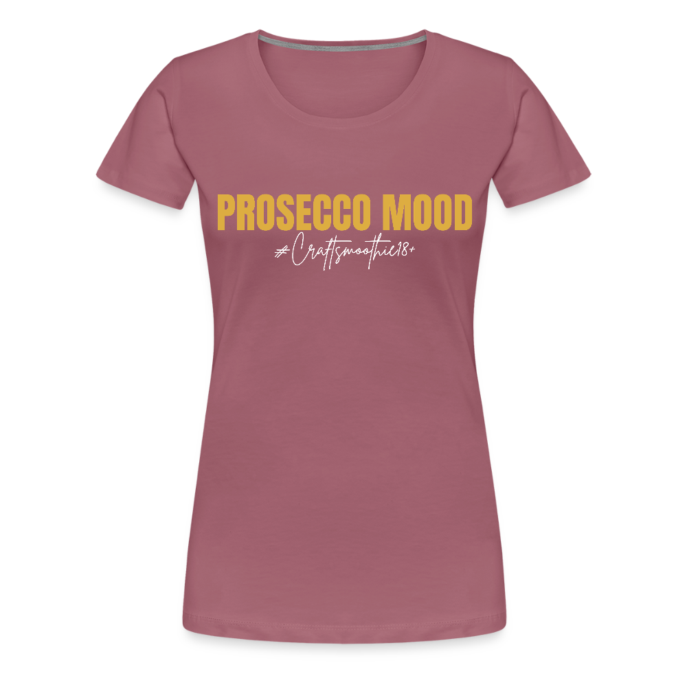 Prosecco Mood - Frauen Premium T-Shirt - Malve