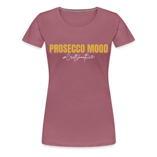 Prosecco Mood - Frauen Premium T-Shirt - Malve
