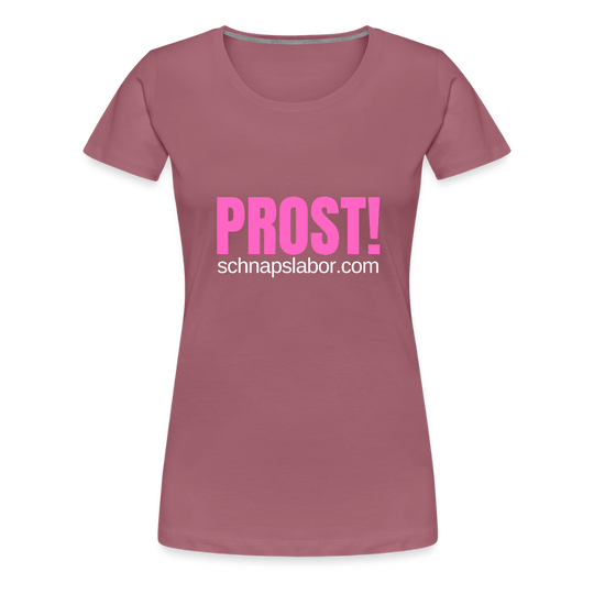 Prost - Frauen Premium T-Shirt - Malve