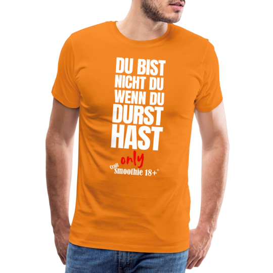 Du bist nicht Du - Männer Premium T-Shirt - Orange