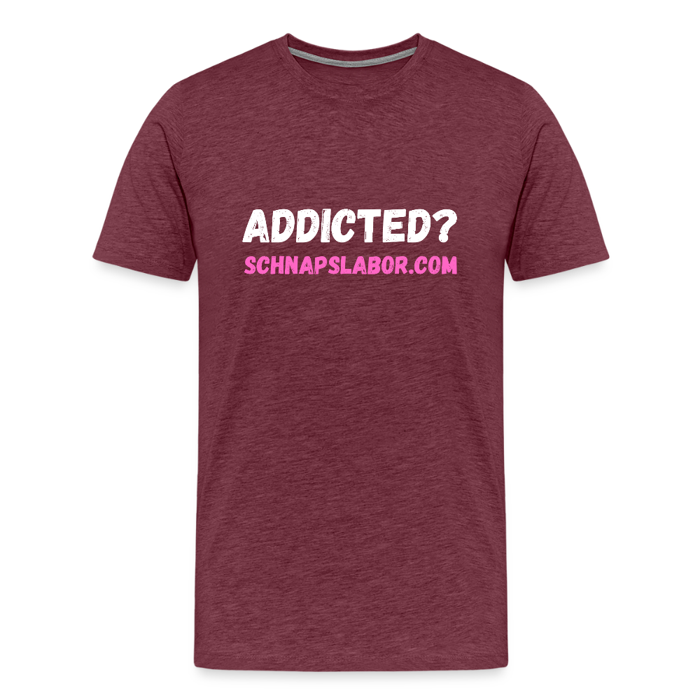 Addicted - Männer Premium T-Shirt - Bordeauxrot meliert