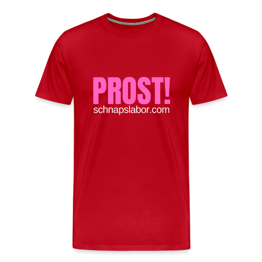 Prost - Männer Premium T-Shirt - Rot