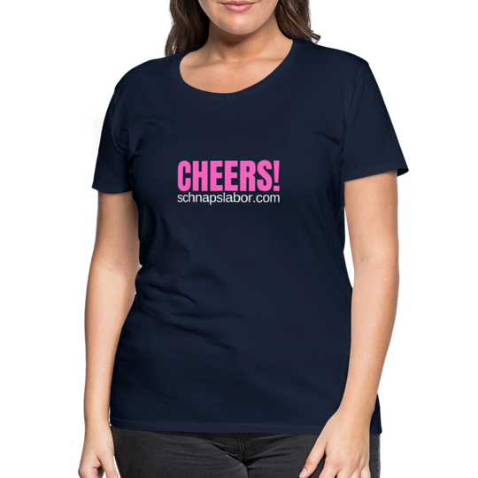 Cheers - Frauen Premium T-Shirt - Navy