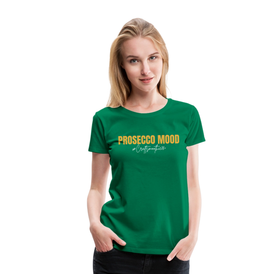 Prosecco Mood - Frauen Premium T-Shirt - Kelly Green