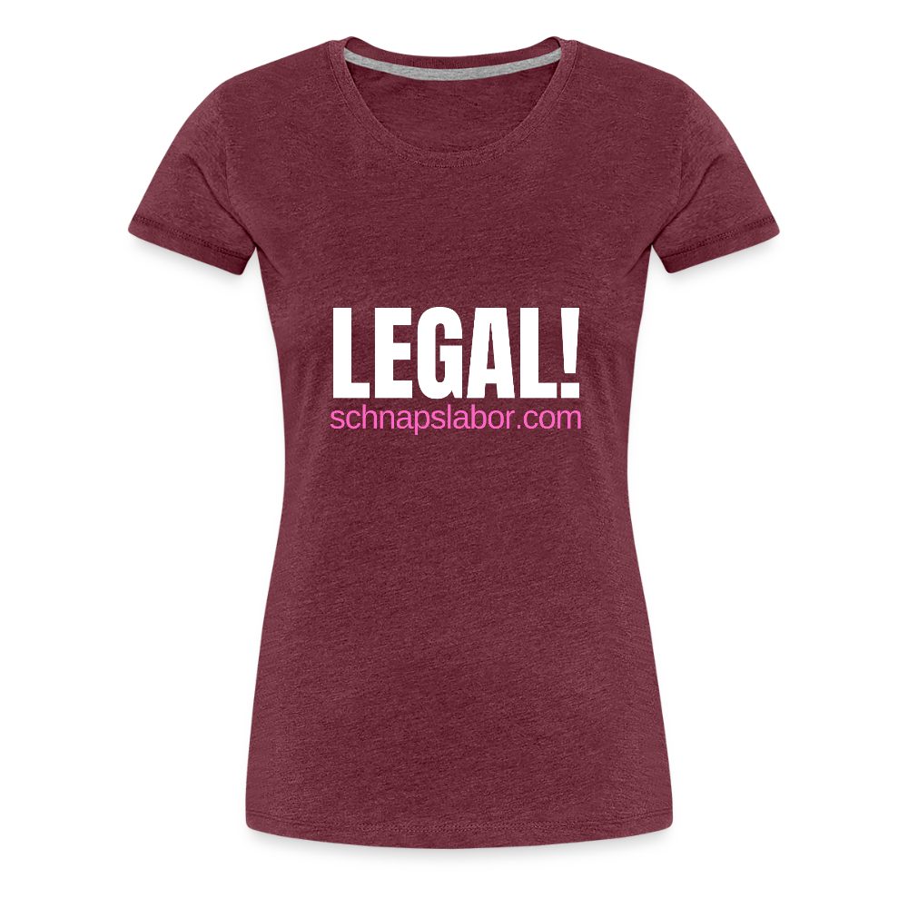 Legal - Frauen Premium T-Shirt - Bordeauxrot meliert