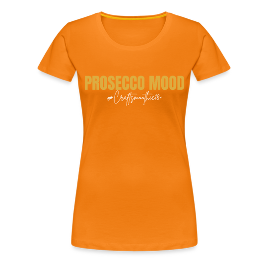 Prosecco Mood - Frauen Premium T-Shirt - Orange