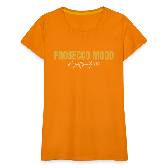 Prosecco Mood - Frauen Premium T-Shirt - Orange