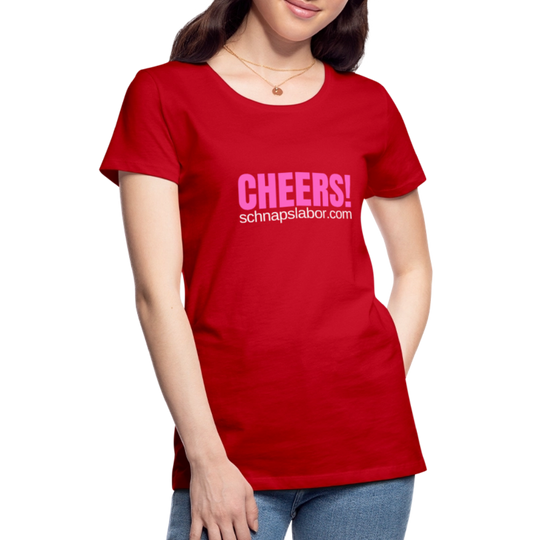 Cheers - Frauen Premium T-Shirt - Rot