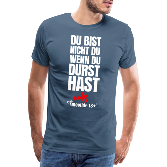 Du bist nicht Du - Männer Premium T-Shirt - Blaugrau