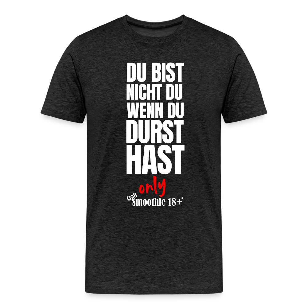 Du bist nicht Du - Männer Premium T-Shirt - Anthrazit