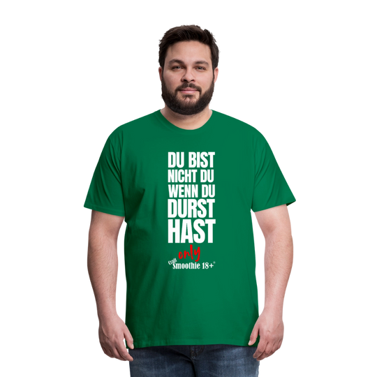 Du bist nicht Du - Männer Premium T-Shirt - Kelly Green