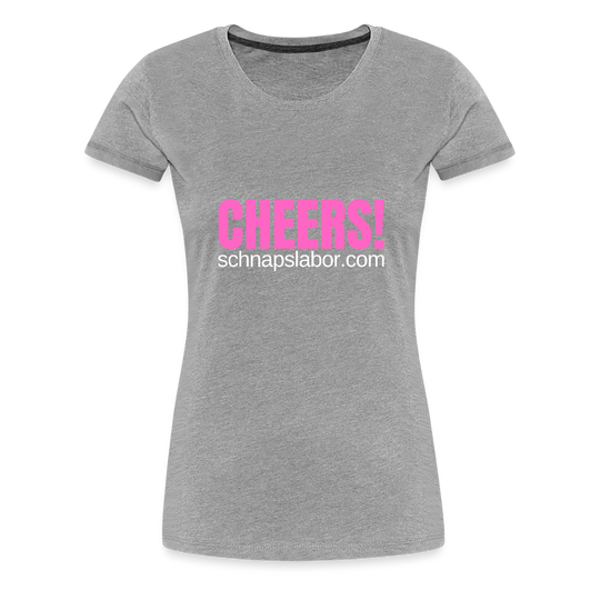 Cheers - Frauen Premium T-Shirt - Grau meliert