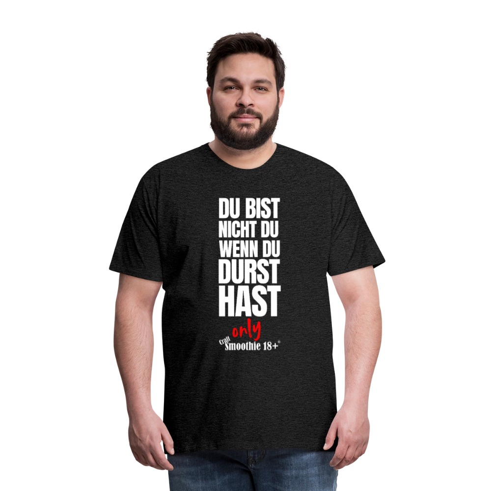 Du bist nicht Du - Männer Premium T-Shirt - Anthrazit