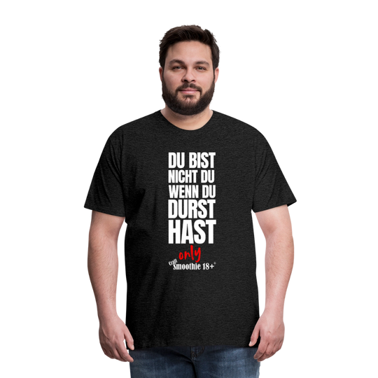 Du bist nicht Du - Männer Premium T-Shirt - Anthrazit