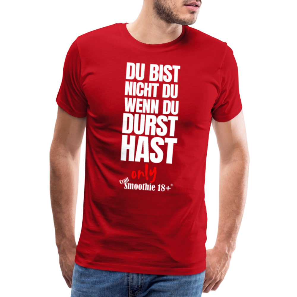 Du bist nicht Du - Männer Premium T-Shirt - Rot