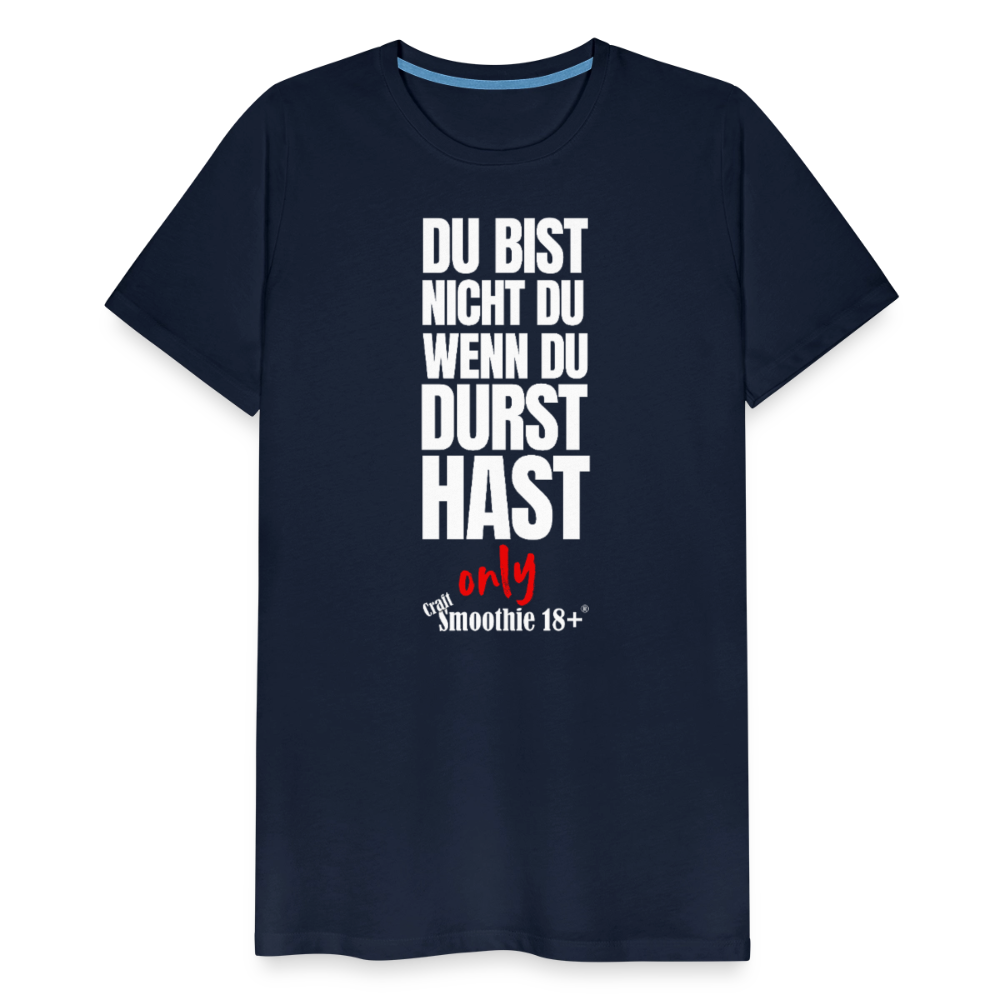 Du bist nicht Du - Männer Premium T-Shirt - Navy