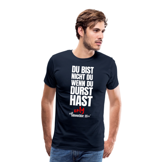 Du bist nicht Du - Männer Premium T-Shirt - Navy