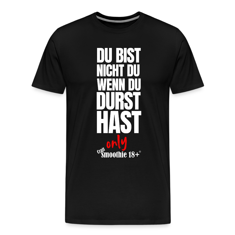 Du bist nicht Du - Männer Premium T-Shirt - Schwarz