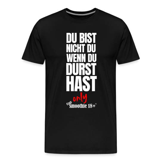 Du bist nicht Du - Männer Premium T-Shirt - Schwarz