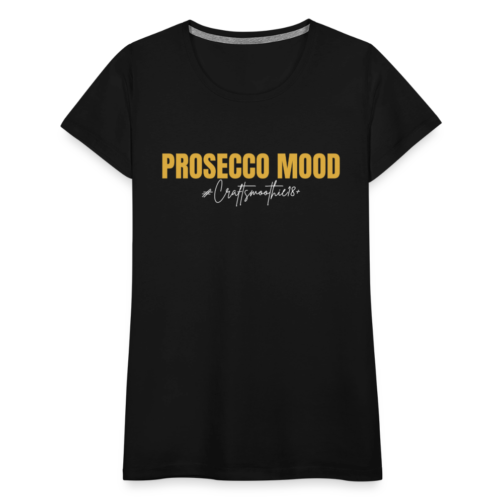 Prosecco Mood - Frauen Premium T-Shirt - Schwarz