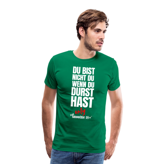 Du bist nicht Du - Männer Premium T-Shirt - Kelly Green